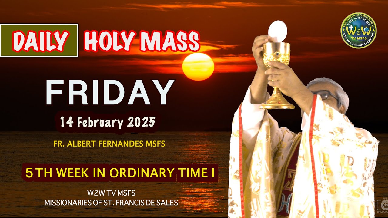 FRIDAY HOLY MASS | 14 FEBRUARY 2025 | 5TH WEEK IN ORDINARY TIME I by Fr Albert MSFS #holymass #mass