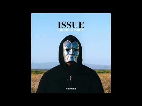 ISSUE - How I'm Feelin (Feat. Haleek Maul) [Prod. By Inner] (Liquid Wisdom) [2014]