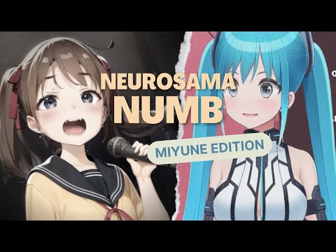 Neuro-sama Sings Linkin Park Numb For Miyune
