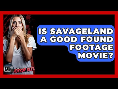 Is Savageland A Good Found Footage Movie? - The Horror Reel