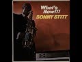 Sonny Stitt - What's New!!! Sonny Stitt Plays The Varitone [MONO] (High Quality Needledrop)