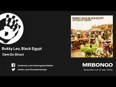 Bukky Leo, Black Egypt - Dem Go Shout