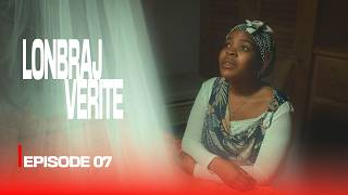 LONBRAJ VERITE (EPISODE 07)