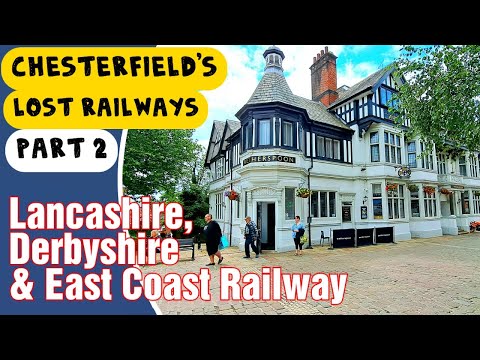 Chesterfield Lost Railways - Horns Bridge and the LD&ECR