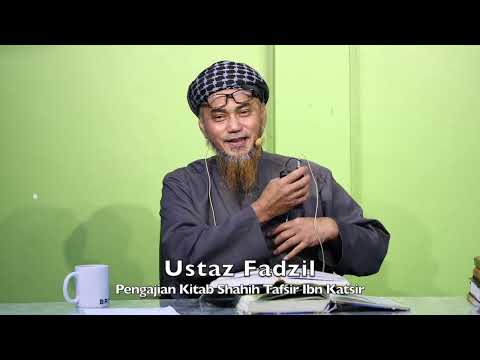 20240529 Ustaz Fadzil : Pengajian Kitab Shahih Tafsir Ibn Katsir