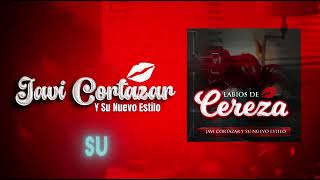 Labios de Cereza - Javi Cortazar y Su Nuevo Estilo (Video Lyrics)