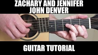 Zachary and Jennifer - John Denver | Fingerstyle Guitar Lesson + Tab