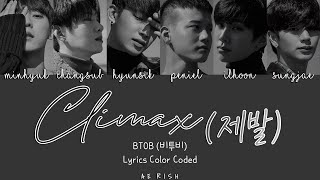 BTOB (비투비) - &#39;Climax&#39; (제발) Lyrics Color Coded HAN/ROM/ENG