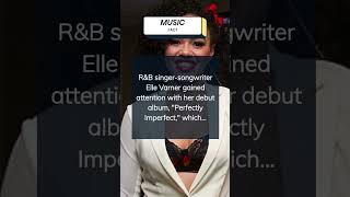 Music Fact: Elle Varner #shorts #music #facts