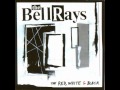 You're Sorry Now - The Bellrays