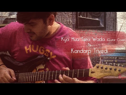 Kya Hua Tera Wada — Guitar Cover poster