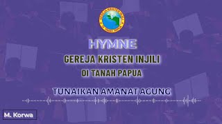 Download lagu HYMNE GKI DI TANAH PAPUA-Tunaikan Amanat Agung mp3