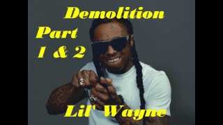 Demolition Part 1 &amp; 2 - Lil&#39; Wayne Solo Verses with lyrics CDQ