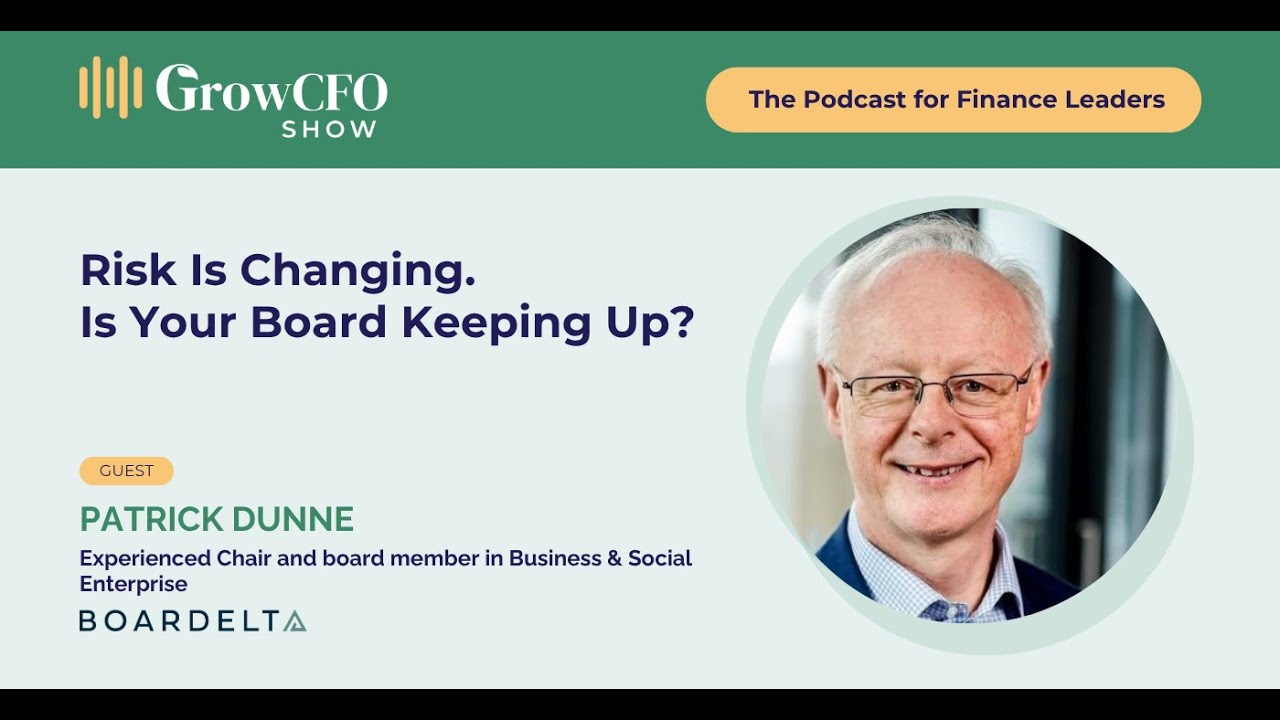 Risk Is Changing. Is Your Board Keeping Up? with Patrick Dunne