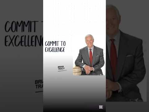 Commit to excellence | Brian Tracy