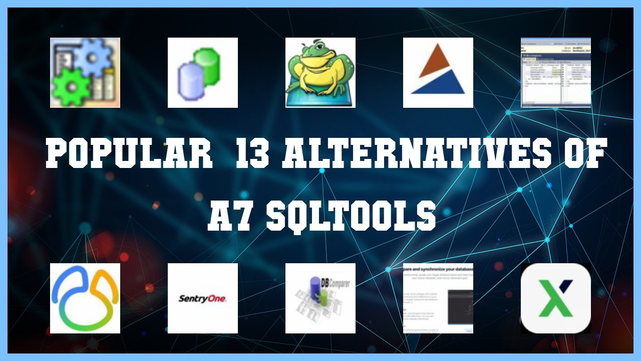 a7 SqlTools | Best 13 Alternatives of a7 SqlTools