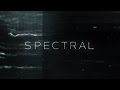 Spectral And The Power Of Netflix