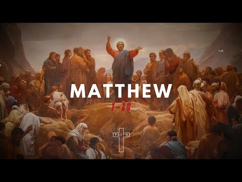 The Gospel According to Matthew | Chapters 1-28