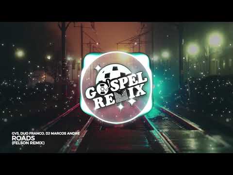GV3, Duo Franco, DJ Marcos Andre - Roads (Felson Remix) [Future Rave Remix]