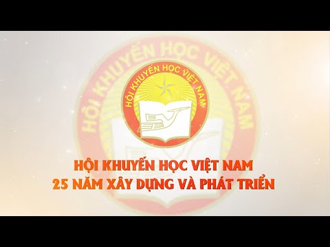 Phim tài liệu Hội Khuyến học Việt Nam 25 năm xây dựng và phát triển