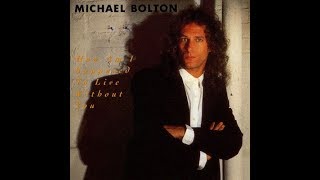 Michael Bolton - How Am I Supposed To Live Without You (1989 Original LP Version) HQ