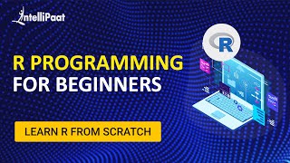 R Programming for Beginners | R Language Tutorial | R Tutorial for Beginners | Intellipaat
