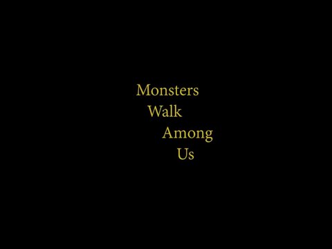 Monsters Walk Among Us 2019