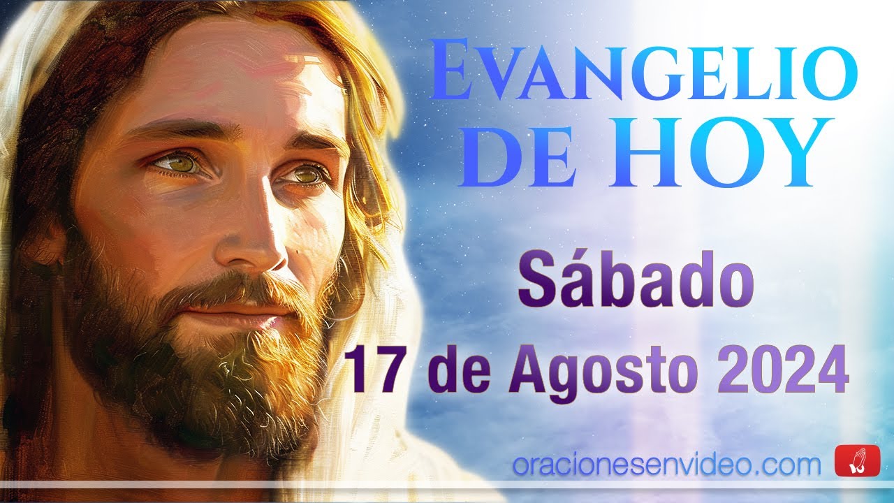 Evangelio de HOY. Sábado 17 de Agosto 2024. Dejad que los niños vengan a mí.