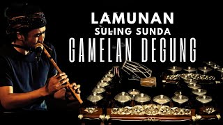 Download lagu LAMUNAN | SULING SUNDA GAMELAN DEGUNG | GAMELAN DEGUNG mp3
