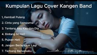 Download lagu Kumpulan Lagu Kangen Band Cover Versi Cewe | Kembali Pulang, Pujaan Hati, Tentang Aku Kau dan Dia mp3 Download lagu Kumpulan Lagu Kangen Band Cover Versi Cewe | Kembali Pulang, Pujaan Hati, Tentang Aku Kau dan Dia mp3