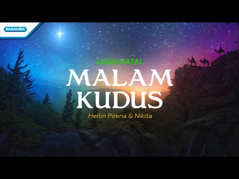 Malam Kudus - Lagu Natal - Herlin Pirena & Nikita (Official lyric video)