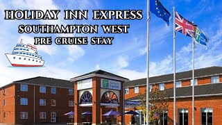 ⚓🛳️🛌HOLIDAY INN EXPRESS SOUTHAMPTON WEST - Perfect to visit Southampton or head off on a cruise🛌🛳️⚓