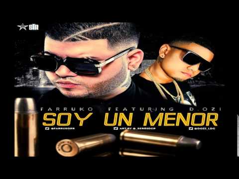 Farruko Ft. D.ozi  - Soy Un Menor