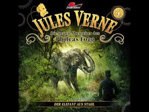 Jules Verne: Die neuen Abenteuer des Phileas Fogg - Folge 4: Der Elefant aus Stahl