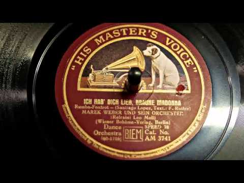 Ich hab' dich lieb, braune Madonna  (Marek Weber -  Leo Monosson, 1931)