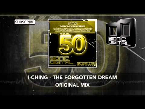 I-Ching - The Forgotten Dream (Original Mix)
