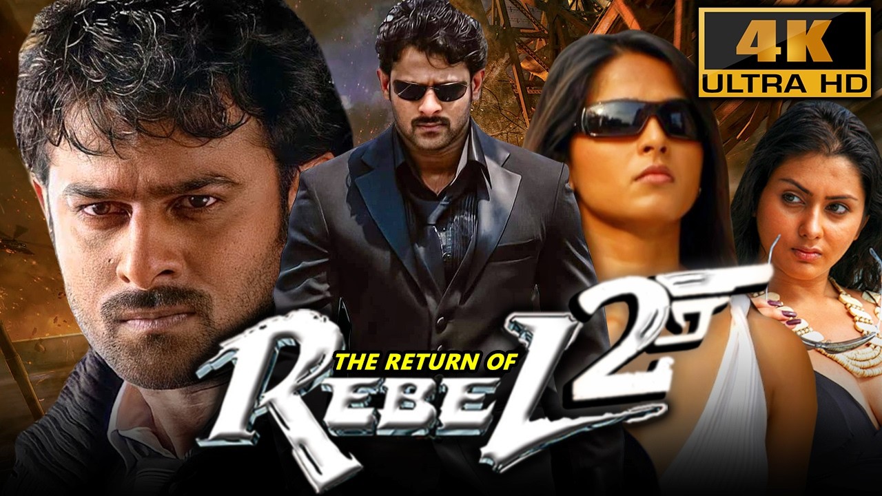 The Return of Rebel 2 (4K Quality) Prabhas Hindi Dubbed Movie | Anushka Shetty