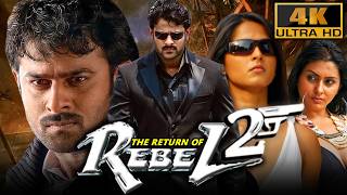 The Return of Rebel 2 (4K Quality) Prabhas Hindi Dubbed Movie | Anushka Shetty