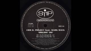 Cris B. Project - Holdin' On (Cris B's Midnight Mix)