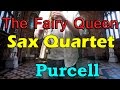 "The Fairy Queen" (Henry Purcell) on Sax Quartet ...