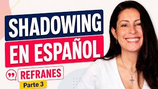 Práctica de Shadowing en español con refranes: Mejora tu fluidez