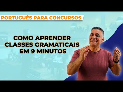 COMO APRENDER CLASSES GRAMATICAIS EM 9 MINUTOS | Português para Concursos