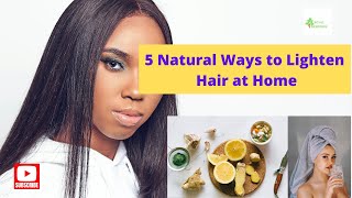 5 Natural Ways to Lighten Hair at Home