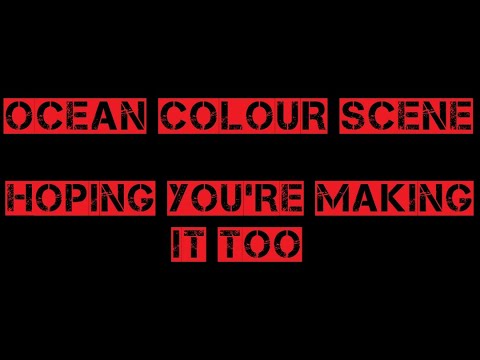 Videoclip de Hoping You're Making It Too — Ocean Colour Scene