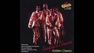 Peoples Choice - Do It Anyway You Wanna