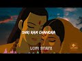 Hindi Ram Bhajan But As Lofi Remix Slowed Reverb Shri Ramchandra Kripalu Bhajman Lyrics