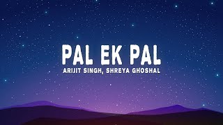 Arijit Singh & Shreya Ghoshal - Pal (Lyrics) f