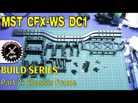 MST CFX-WS DC1 Build Series - Part 2 - Chassis Frame