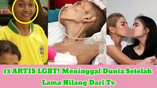 13 ARTIS LGBT! Meninggal Dunia Setelah Lama Hilang