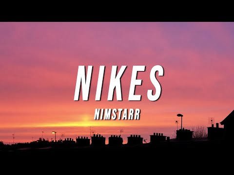 Nimstarr - Nikes (Lyrics) ft. kid toni